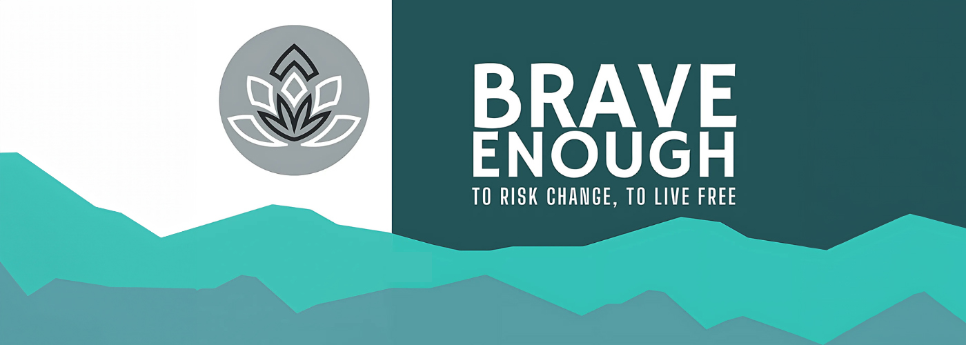 Brave Enough
